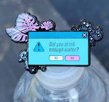 Load image into Gallery viewer, Did You Drink Enough Water?
